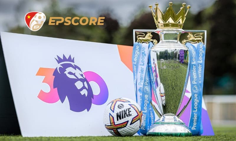 Lịch thi đấu bóng đá Premier League